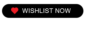 CTA6 - WISHLIST NOW