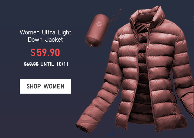 WOMEN ULTRA LIGHT DOWN JACKET $59.90 - SHOP NOW