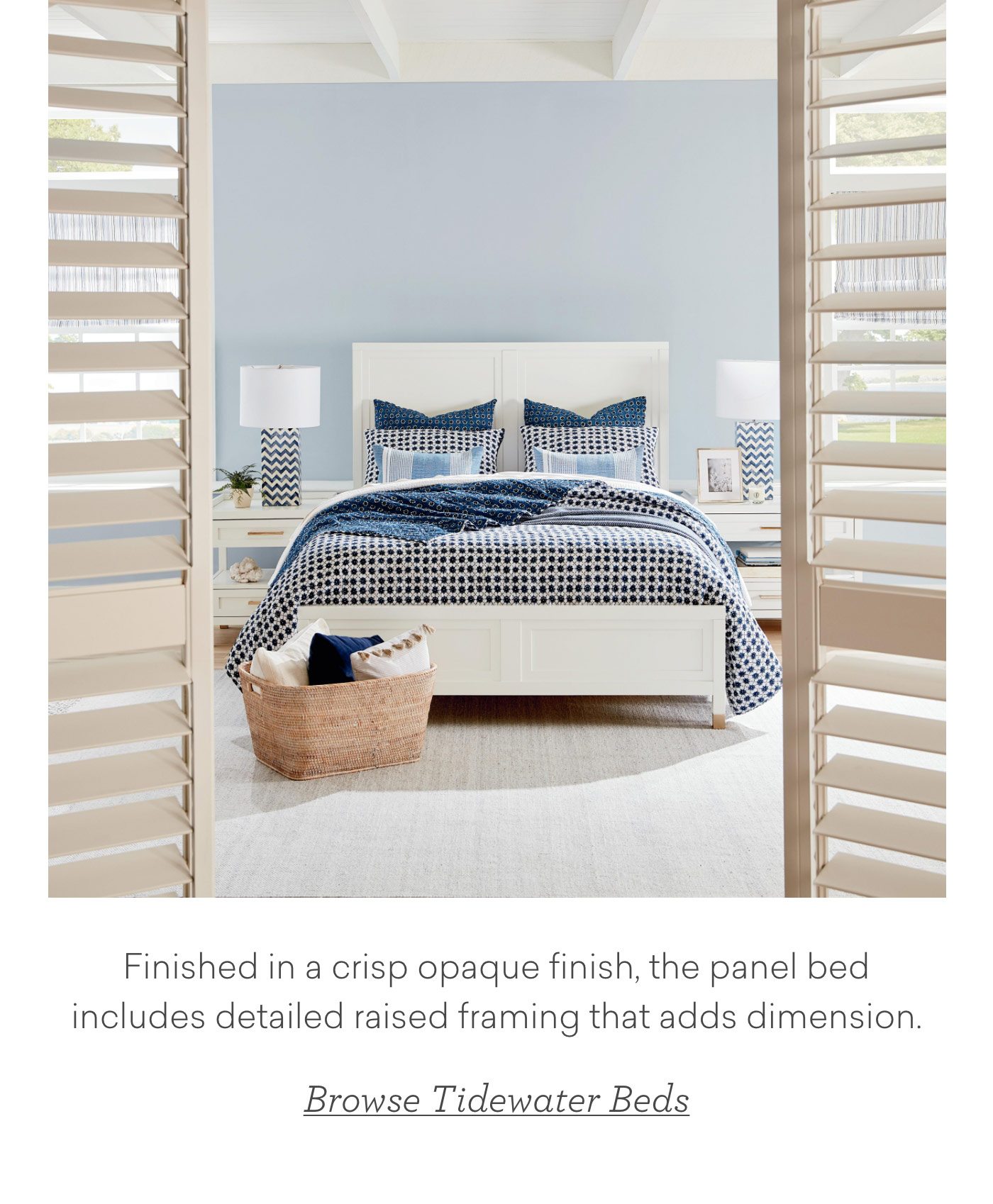 Finished in a crisp opaque finish, the panel bed includes detailed raised framing that adds dimension. Browse Tidewater Beds.