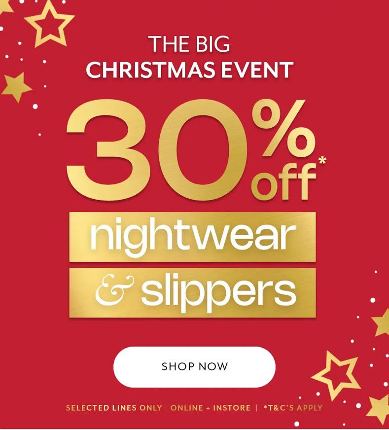 30% off nightwear & slippers