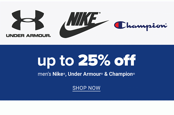 Up to 25% off Men's Nike, Under Armour & Champion - Shop Now