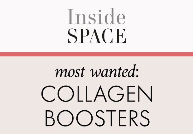 Inside Space most wanted: Collagen Boosters