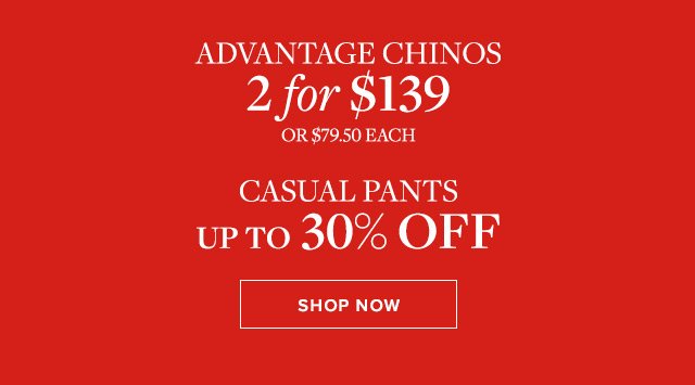 ADVANTAGE CHINOS | SHOP MOW