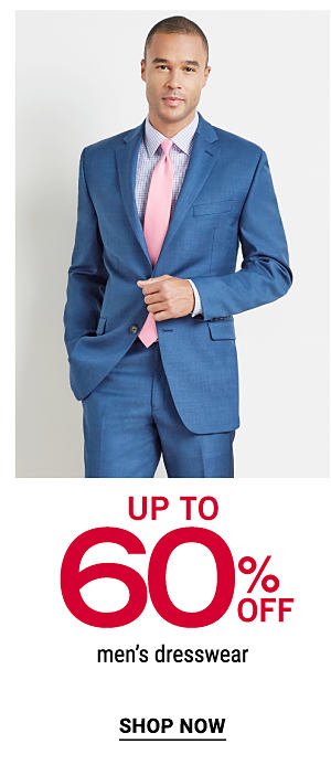 Up to 60% off men's dresswear. Shop Now.