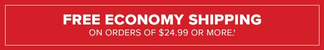 Free Economy Shipping on Orders of $24.99 or More