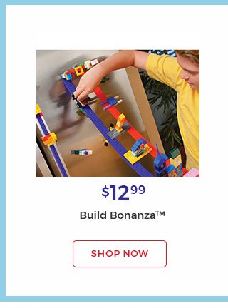 $12.99 Build Bonanza(TM). Shop now