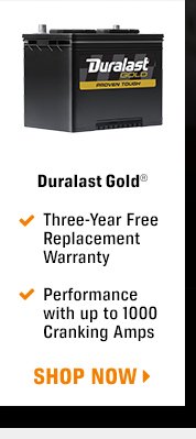 Duralast Gold - Three-Year Free Replacement Warranty - Performance with up to 1000 Cranking Amps - Shop Now