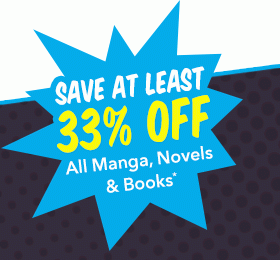 Save at least 33% OFF all manga, novels, and books! (plus additional savings for Got Anime? members)