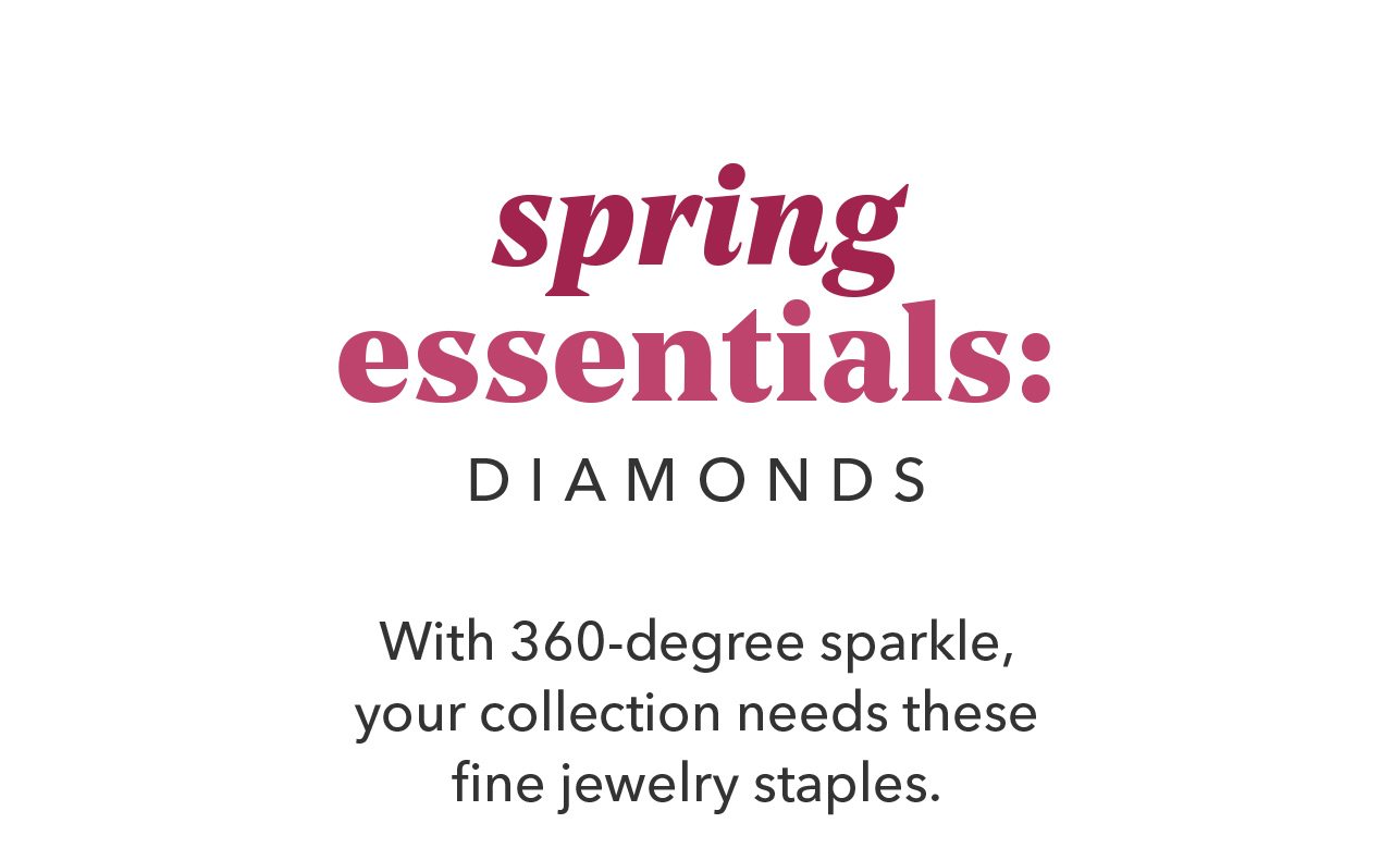 spring essentials: DIAMONDS
