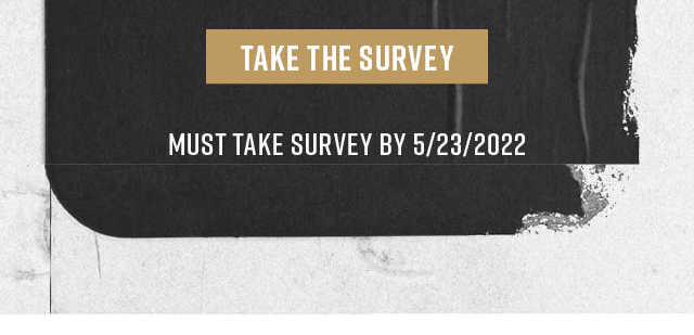 Enter to Win One of Five $100 Visa Gift Cards* | Take The Survey | Must Take Survey By 5/23/2022