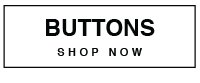 SHOP ALL BUTTONS