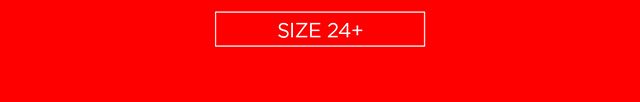 Size 24+