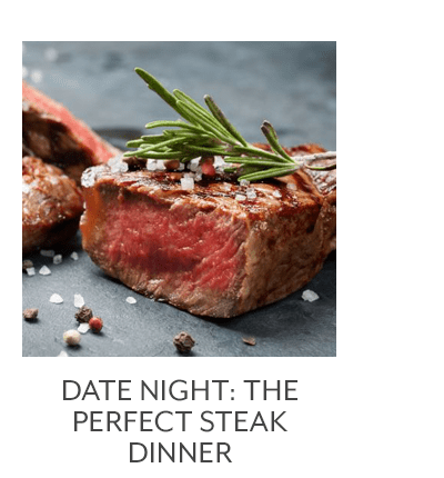 Date Night: The Perfect Steak