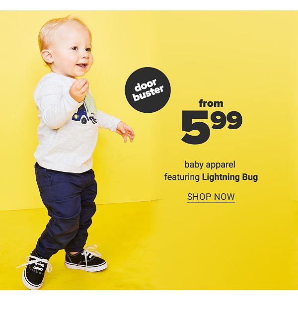 Doorbuster from 5.99 Baby Apparel - Shop Now