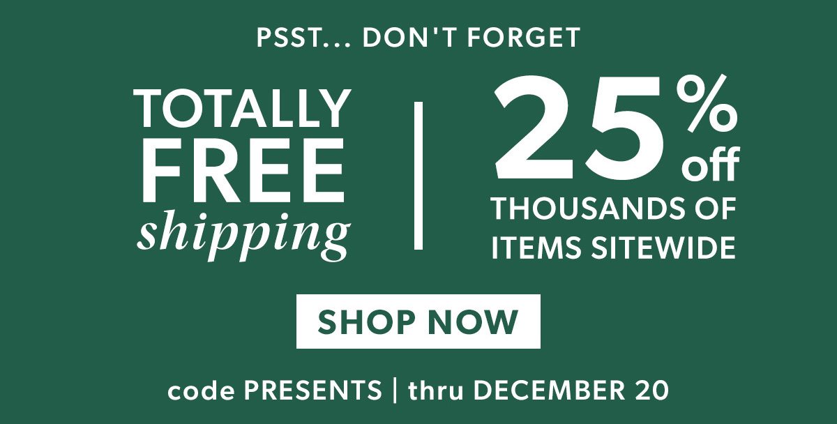 Totally Free Shipping + 25% Off Thousands of Items. Shop Now