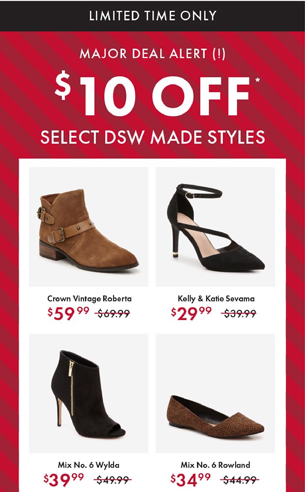 LIMITED TIME ONLY | MAJOR DEAL ALERT (!) $10 OFF SELECT DSW MADE STYLES