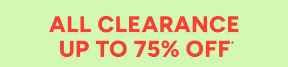 Up to 75% off Clearance