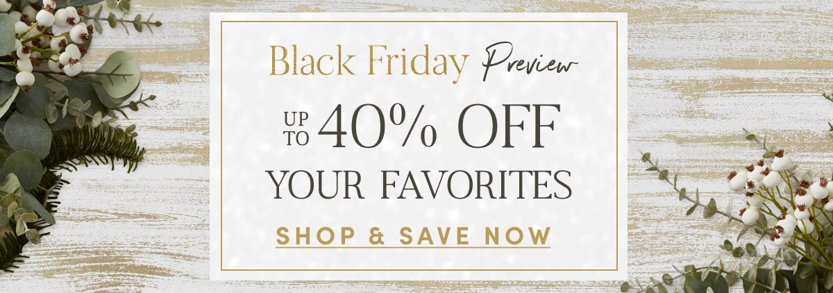 Up to 40 Percent Off Your Favorites