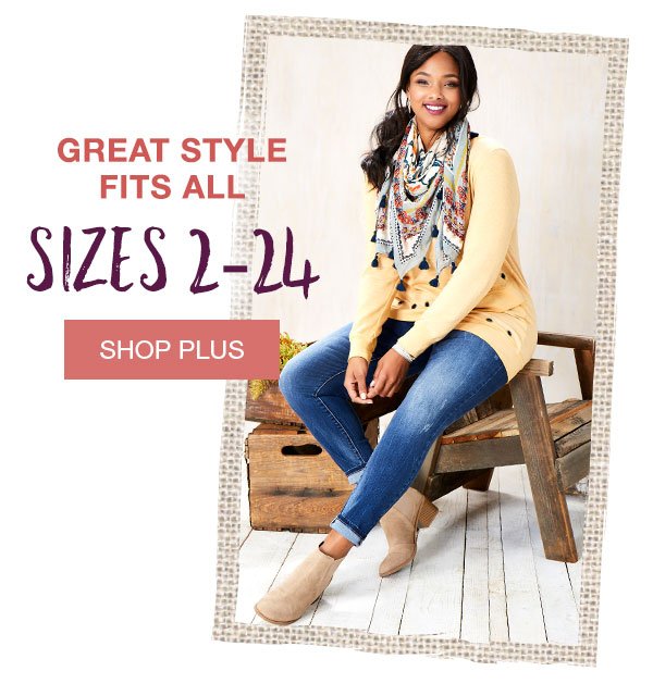 Great style fits all. Sizes 2-24. Shop plus.