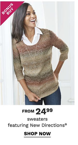 Bonus Buy - Sweaters featuring New Directions® from $4.99. Shop Now.