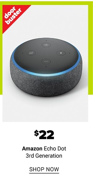 $22 Amazon Echo Dot 3rd Generation - Shop Now