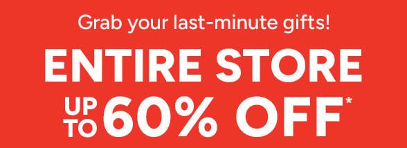 Up to 60% off Entire Store