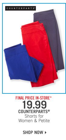 Final Price In-Store* 19.99 Counterparts Shorts