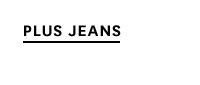 Plus Jeans