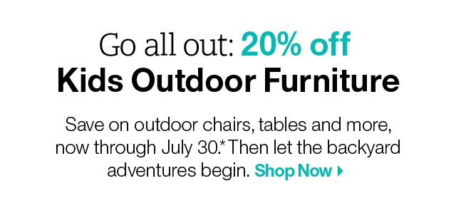 Shop 20% Off Kids Outdoor Furniture