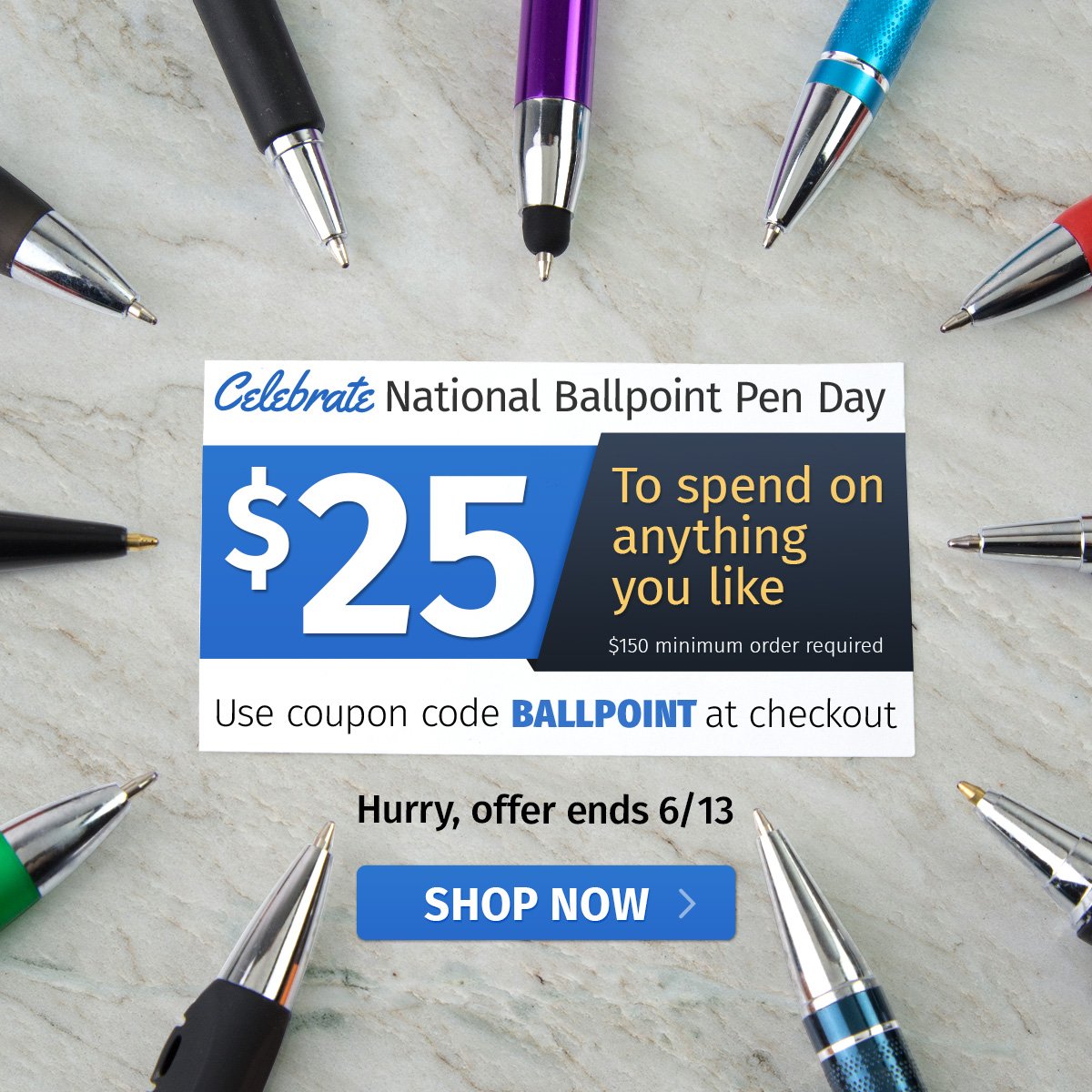 Celebrate National Ballpoint Pen Day with $25