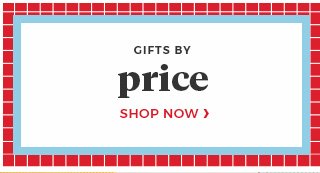 Gifts by Price shop now.