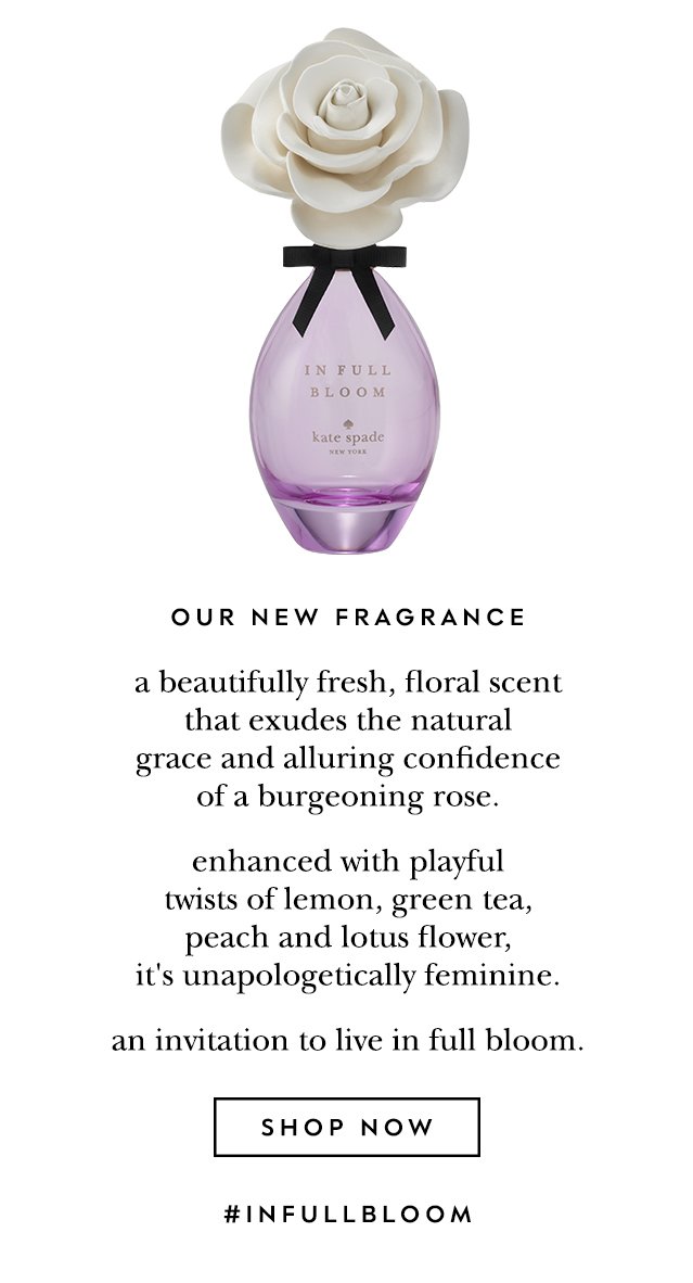 Our New Fragrance Is In Full Bloom Kate Spade Surprise Email Archive