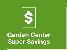 Garden Center Super Savings