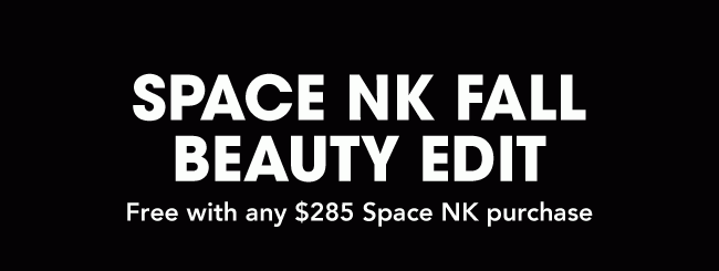 Space NK Fall Beauty Edit