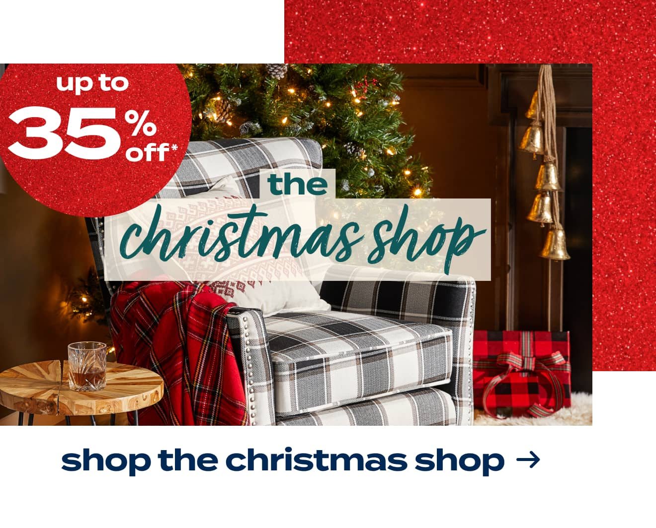 Up to 35% Off* the Christmas Shop