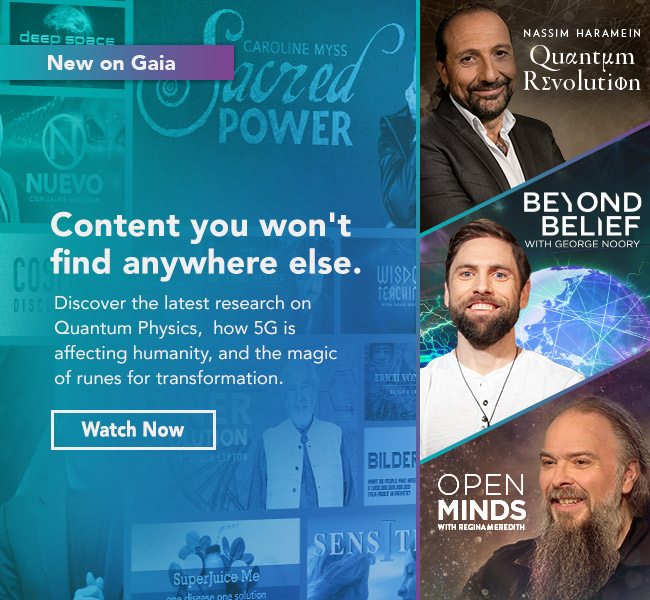New on Gaia | Content you won't find anywhere else. | Discover the latest research on Quantum Physics, how 5G is affecting humanity, and the magic of runes for transformation | Watch Now