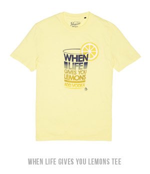 WHEN LIFE GIVES YOU LEMONS TEE