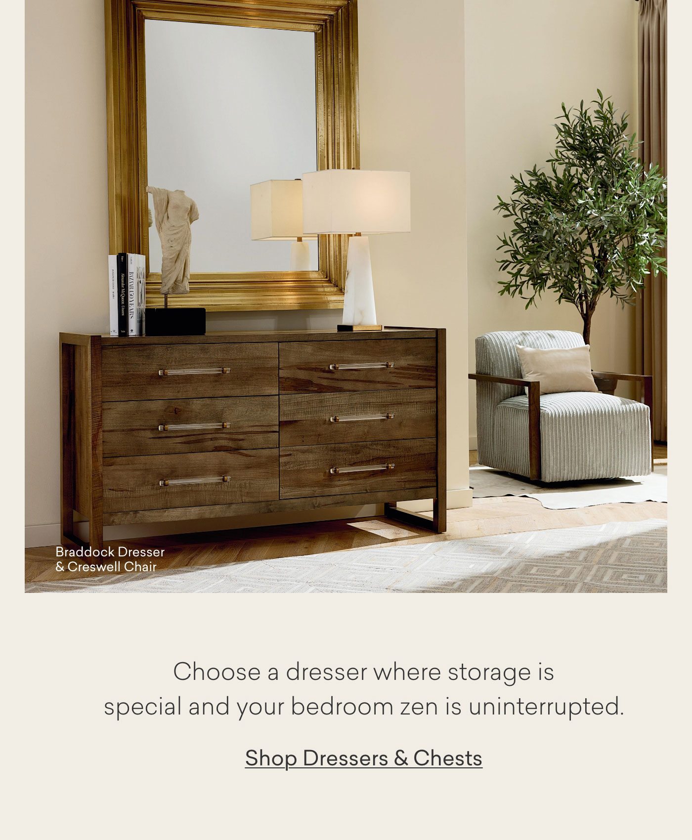 Choose a dresser where storage is special and your bedroom zen is uninterrupted. Shop Dressers & Chests