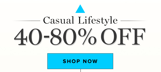 Casual Lifestyle: 40-80% Off Apparel, Footwear and Accessories - Shop Now