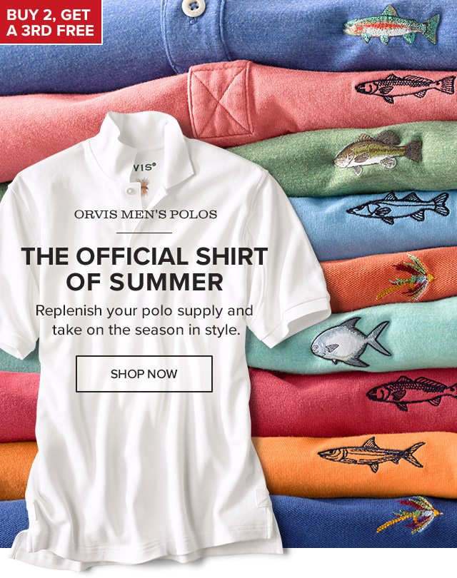 Orvis Men's Polos | The Official Shirt of Summer | Replenish your polo supply and take on the season in style. callout: Buy 2, Get a 3rd Free