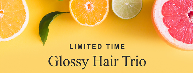 Limited Time! Glossy Hair Trio