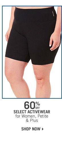 60% Off Select Activewear for Women, Petite & Plus