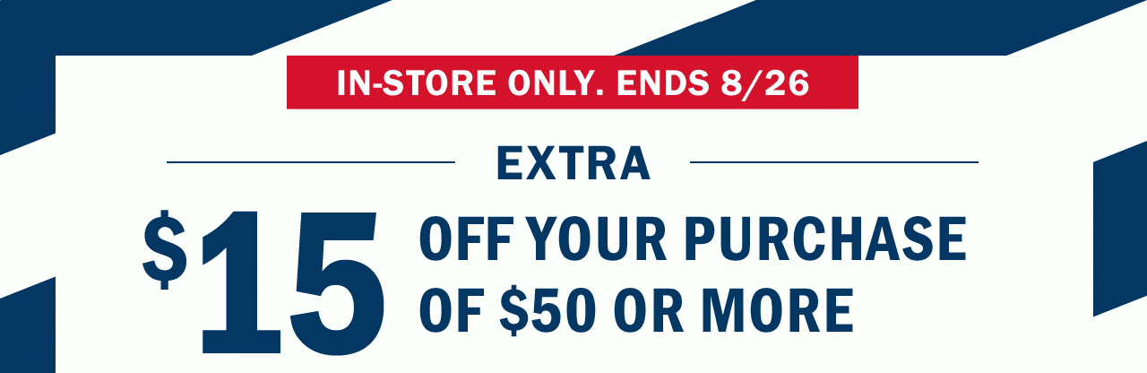 Extra $15 off your purchase of $50 or more