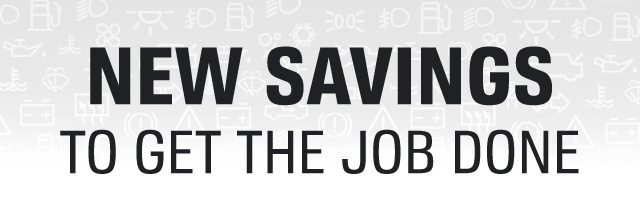NEW SAVING TO GET THE JOB DONE