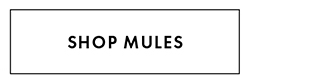 Shop Mules