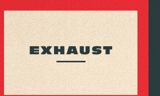 Exhaust