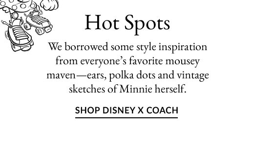 HOT SPOTS | SHOP DISNEY X COACH