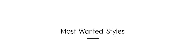 Headline - Most Wanted Styles