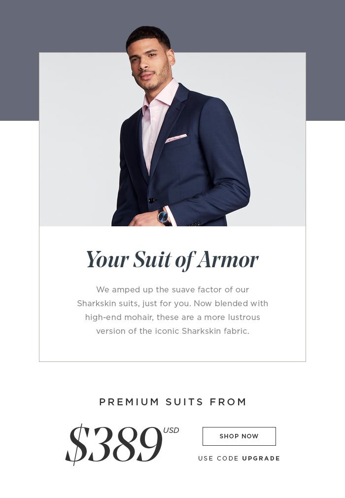 PREMIUM SUITS FROM $389 USD