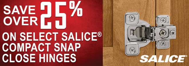 Save Over 25% on Select Salice Compact Snap Close Hinges